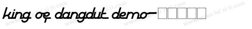 king of dangdut demo字体转换